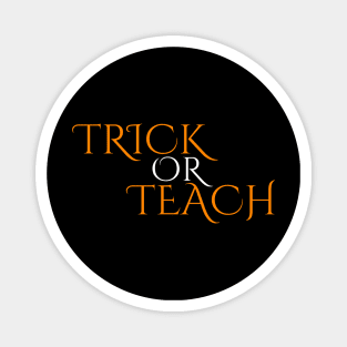 Trick or Teach Magnet